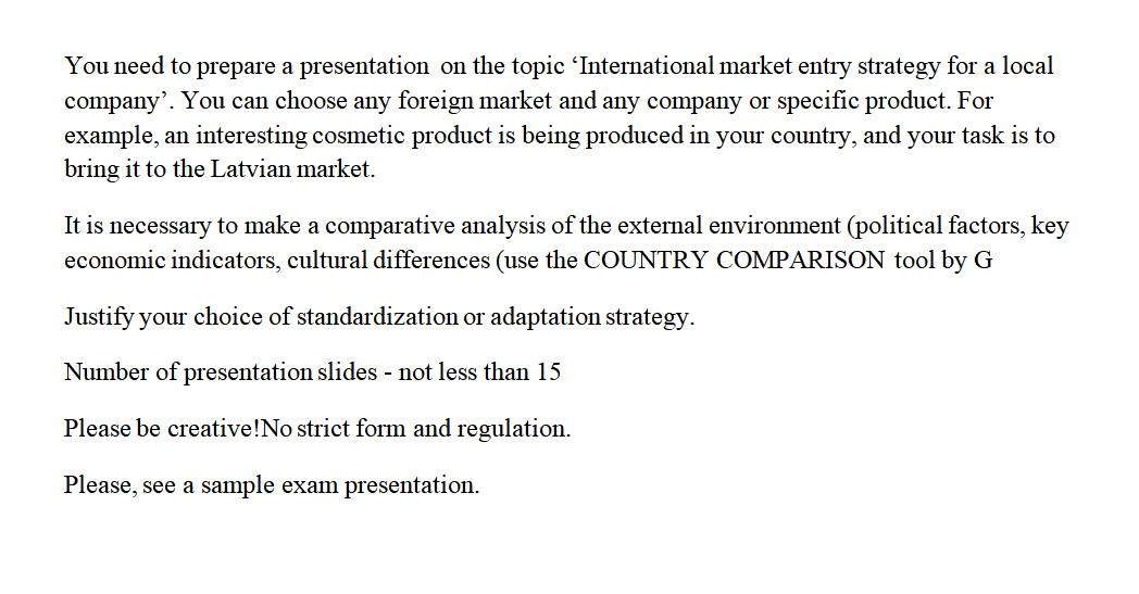 You Need To Prepare A Presentation On The Topic International Market Entry Strategy For A Local Company You Can Choos 1