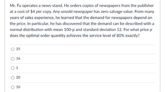 Mr Fu Operates A News Stand He Orders Copies Of Newspapers From The Publisher At A Cost Of 4 Per Copy Any Unsold New 1