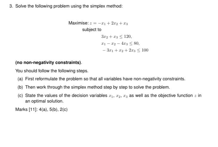 3 Solve The Following Problem Using The Simplex Method Maximise Z 11 222 13 Subject To 3x2 13 120 21 12 1