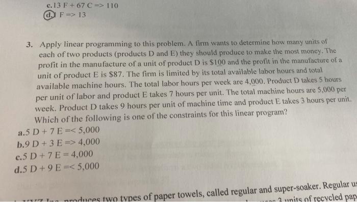C 13 F 67 C 110 F 13 3 Apply Linear Programming To This Problem A Firm Wants To Determine How Many Units Of E 1