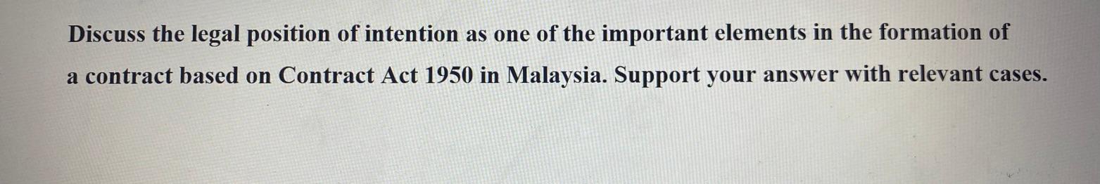 Discuss The Legal Position Of Intention As One Of The Important Elements In The Formation Of A Contract Based On Contrac 1