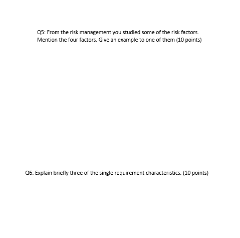 Q5 From The Risk Management You Studied Some Of The Risk Factors Mention The Four Factors Give An Example To One Of T 1