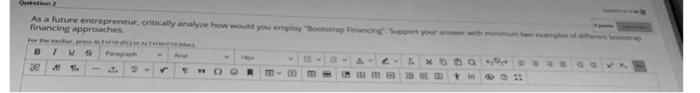 Q2 As A Future Entrepreneur Critically Analyze How Would You Employ And Your Financing Approuches 1 39 Os 1