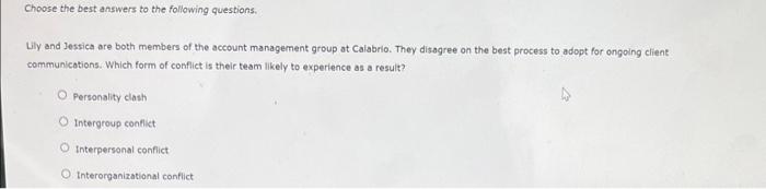 Please Choose The Answer That Best Completes The Sentence John Your Group S Informal Leader Doesn T Trust Alicia The 3