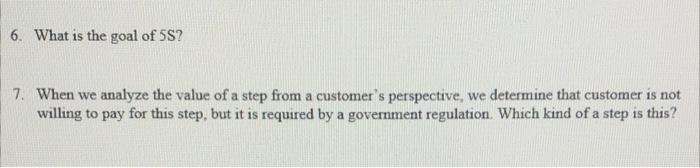 6 What Is The Goal Of 5s 7 When We Analyze The Value Of A Step From A Customer S Perspective We Determine That Custo 1