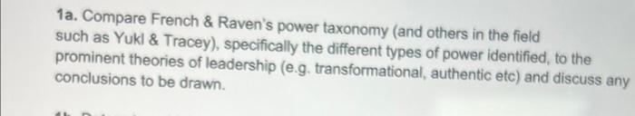 1a Compare French Raven S Power Taxonomy And Others In The Field Such As Yukl Tracey Specifically The Different 1