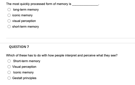The Most Quickly Processed Form Of Memory Is Long Term Memory Iconic Memory Visual Perception Short Term Memory Question 1