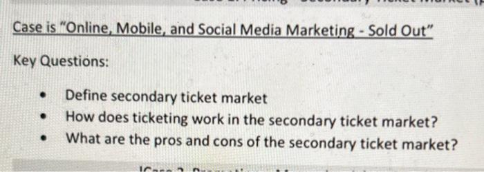 Case Is Online Mobile And Social Media Marketing Sold Out Key Questions Define Secondary Ticket Market How Do 2