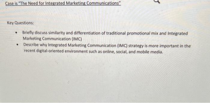 U Case Is The Need For Integrated Marketing Communications Key Questions Briefly Discuss Similarity And Differentia 1