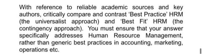 With Reference To Reliable Academic Sources And Key Authors Critically Compare And Contrast Best Practice Hrm The Un 1