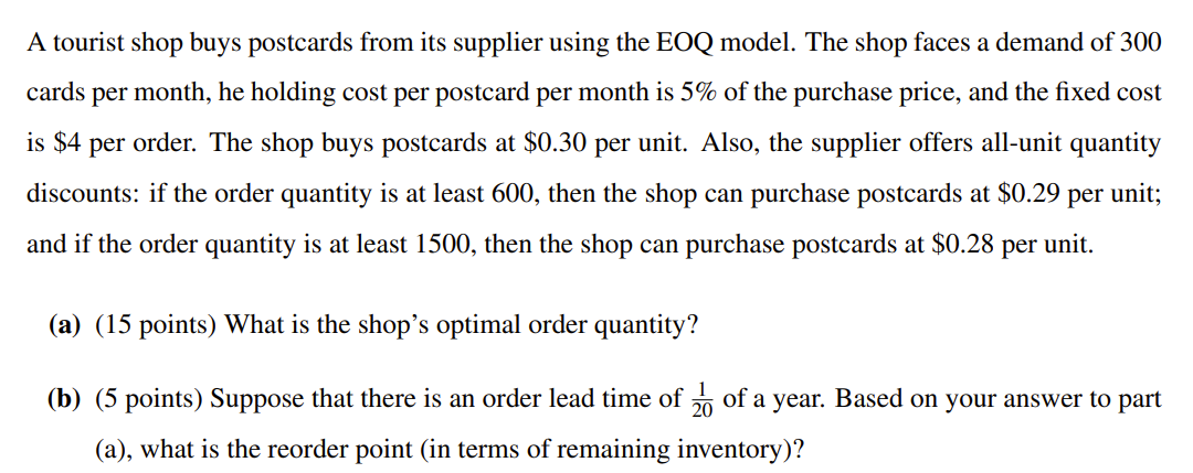 A Tourist Shop Buys Postcards From Its Supplier Using The Eoq Model The Shop Faces A Demand Of 300 Cards Per Month He 1