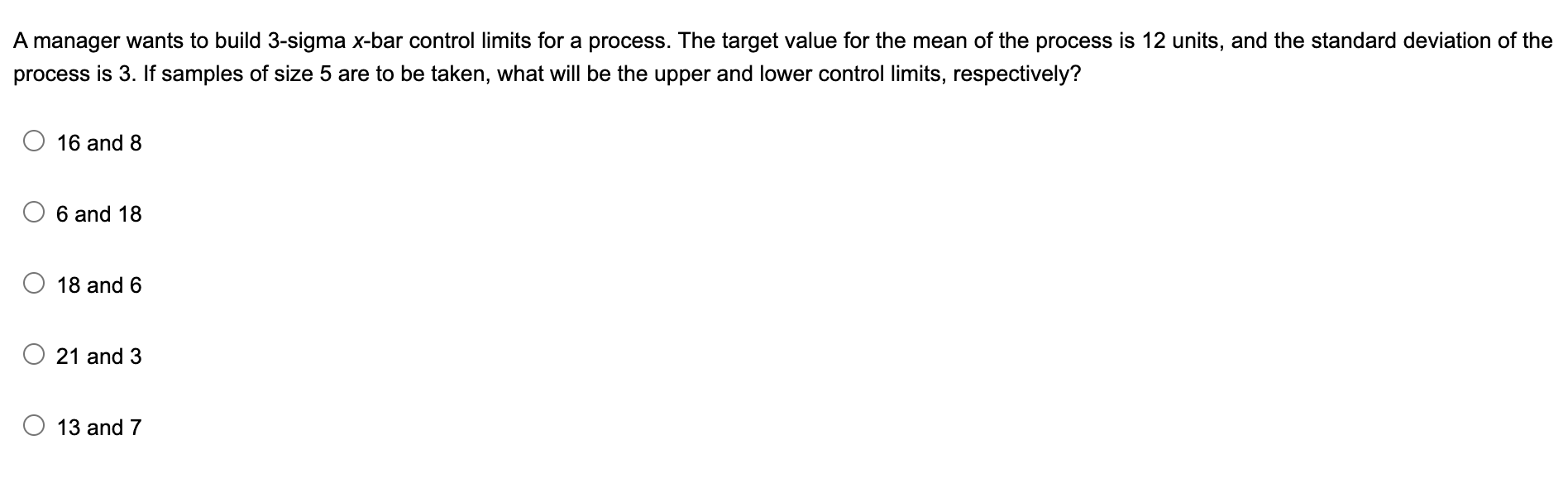 A Manager Wants To Build 3 Sigma X Bar Control Limits For A Process The Target Value For The Mean Of The Process Is 12 1