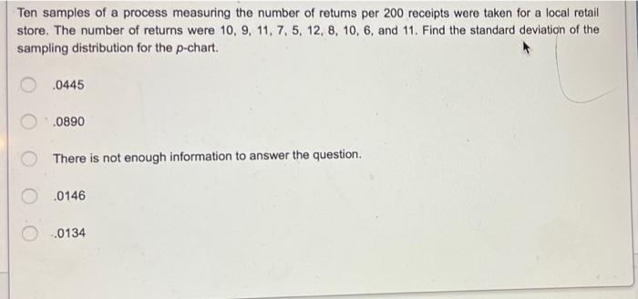 Ten Samples Of A Process Measuring The Number Of Retums Per 200 Receipts Were Taken For A Local Retail Store The Number 1
