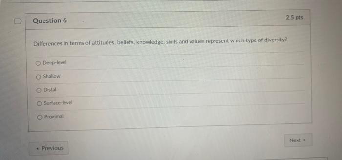 2 5 Pts D Question 6 Differences In Terms Of Attitudes Beliefs Knowledge Skills And Values Represent Which Type Of Di 1