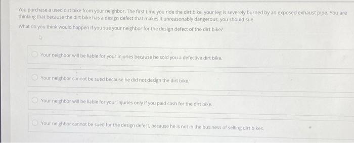 You Purchase A Used Dirt Bike From Your Neighbor The First Time You Ride The Dirt Bike Your Leg Is Severely Burned By 1