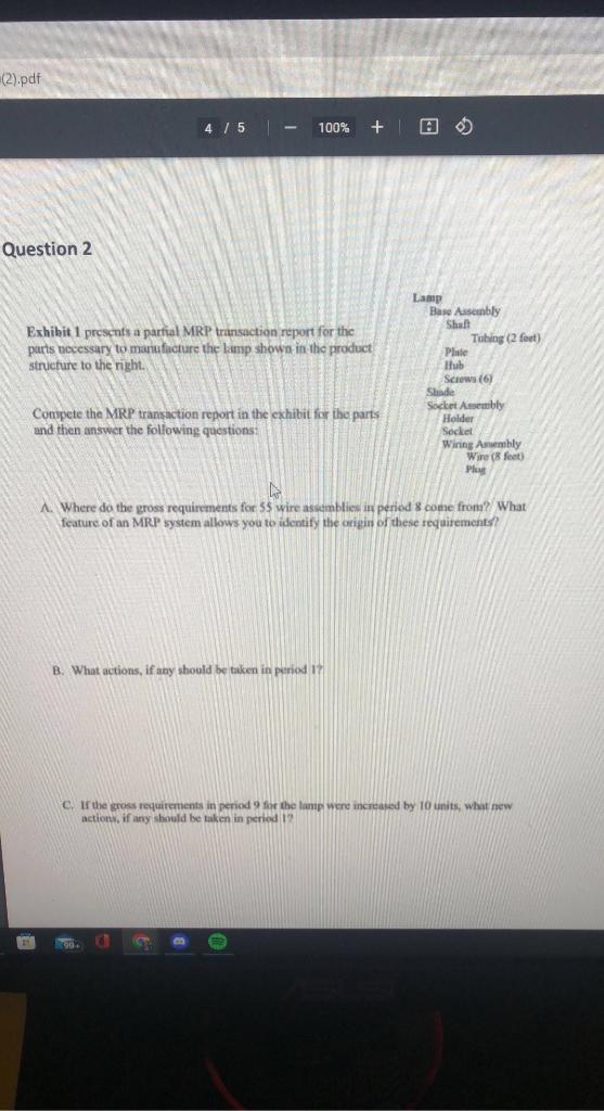 2 Pdf 4 5 100 A Question 2 Exhibit 1 Prosents A Partial Mrp Transaction Report For The Parts Necessary To Manuf 1