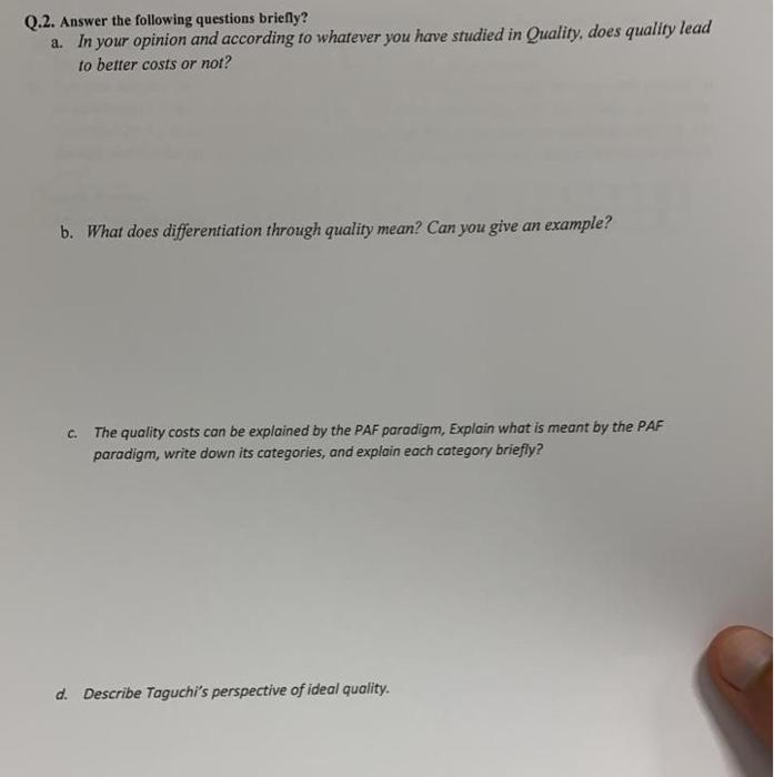 Q 2 Answer The Following Questions Briefly A In Your Opinion And According To Whatever You Have Studied In Quality D 1