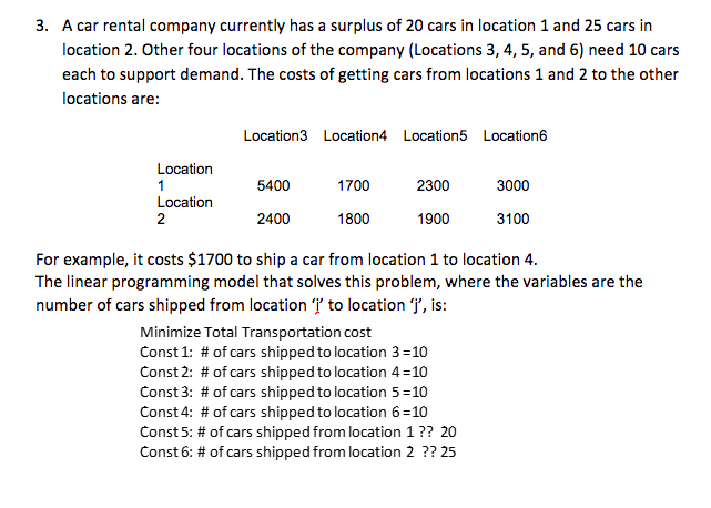 3 A Car Rental Company Currently Has A Surplus Of 20 Cars In Location 1 And 25 Cars In Location 2 Other Four Locations 1