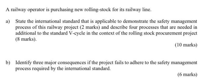 A Railway Operator Is Purchasing New Rolling Stock For Its Railway Line A State The International Standard That Is App 1