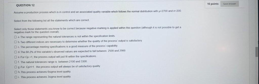 10 Points Question 12 Save Answer Assume A Production Process Which Is In Control And An Associated Quality Variable Whi 1