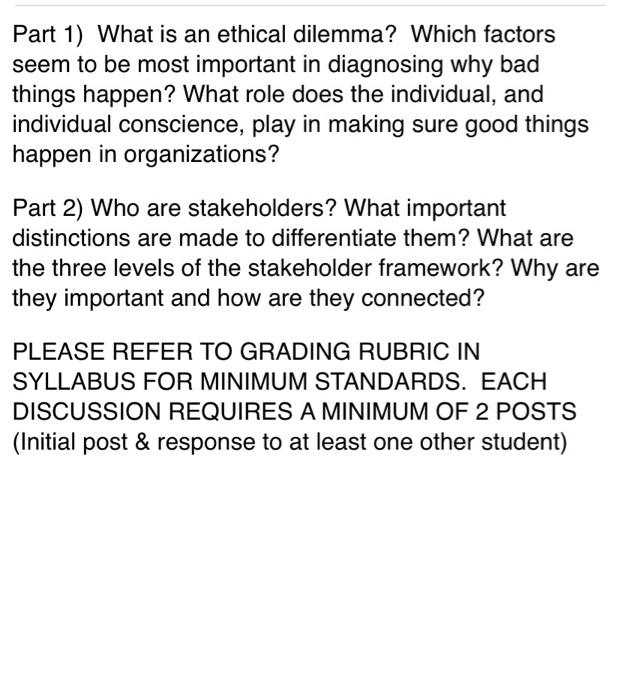 Part 1 What Is An Ethical Dilemma Which Factors Seem To Be Most Important In Diagnosing Why Bad Things Happen What Ro 1