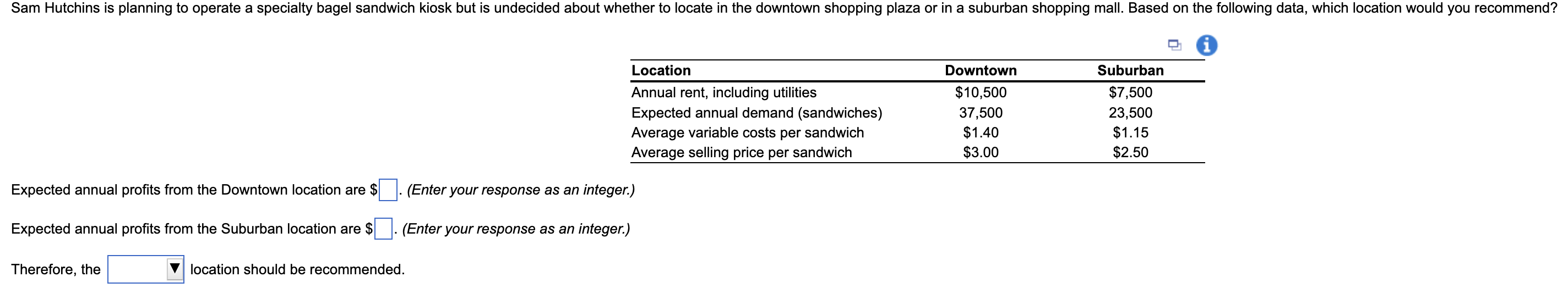 Sam Hutchins Is Planning To Operate A Specialty Bagel Sandwich Kiosk But Is Undecided About Whether To Locate In The Dow 1