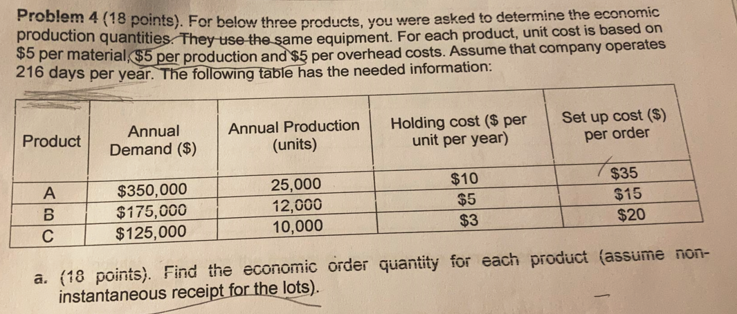Problem 4 18 Points For Below Three Products You Were Asked To Determine The Economic Production Quantities They Us 1