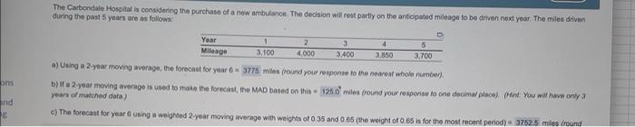 The Carbondale Hospital Is Considering The Purchase Of A New Ambulance The Decision Will Rest Partly On The Anticipated 1