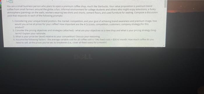 You Are A Small Business Person Who Plans To Open A Premium Coffee Shop Much Like Starbucks Your Value Proposition Is Pr 1