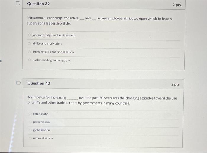 Question 39 2 Pts As Key Employee Attributes Upon Which To Base A Situational Leadership Considers And Supervisor S 1