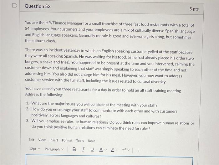 Question 53 5 Pts You Are The Hr Finance Manager For A Small Franchise Of Three Fast Food Restaurants With A Total Of 54 1