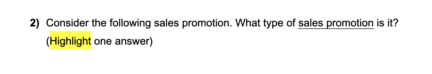 2 Consider The Following Sales Promotion What Type Of Sales Promotion Is It Highlight One Answer Order 54 Welcom 1