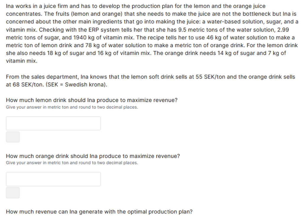 Ina Works In A Juice Firm And Has To Develop The Production Plan For The Lemon And The Orange Juice Concentrates The Fr 1