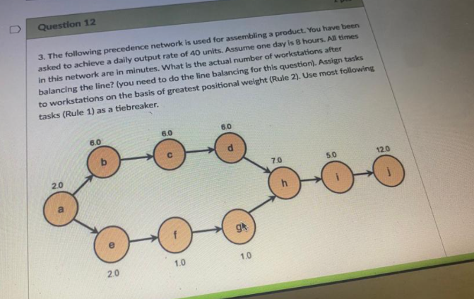 U Question 12 3 The Following Precedence Network Is Used For Assembling A Product You Have Been Asked To Achieve A Dai 1
