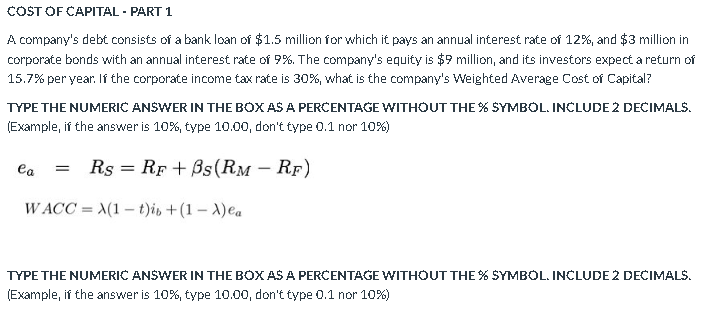 Cost Of Capital Part 1 A Company S Debt Consists Of A Bank Loan Of 1 5 Million For Which It Pays An Annual Interest R 1