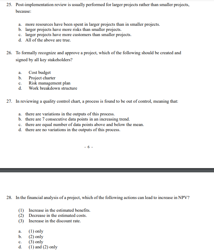 25 Post Implementation Review Is Usually Performed For Larger Projects Rather Than Smaller Projects Because A More R 1