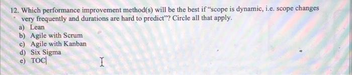 12 Which Performance Improvement Method S Will Be The Best If Scope Is Dynamic I E Scope Changes Very Frequently An 1