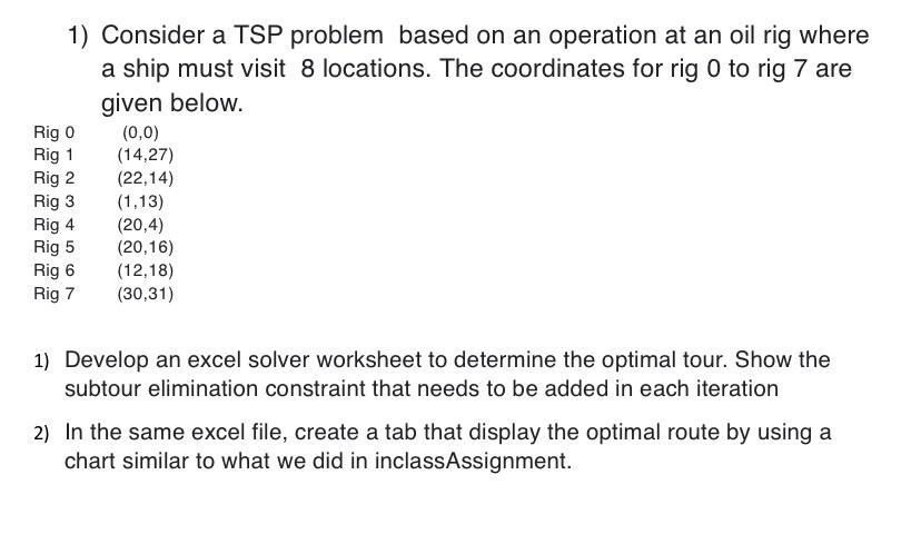1 Consider A Tsp Problem Based On An Operation At An Oil Rig Where A Ship Must Visit 8 Locations The Coordinates For R 1