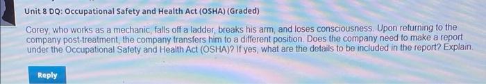 Unit 8 Dq Occupational Safety And Health Act Osha Graded Corey Who Works As A Mechanic Falls Off A Ladder Breaks 1