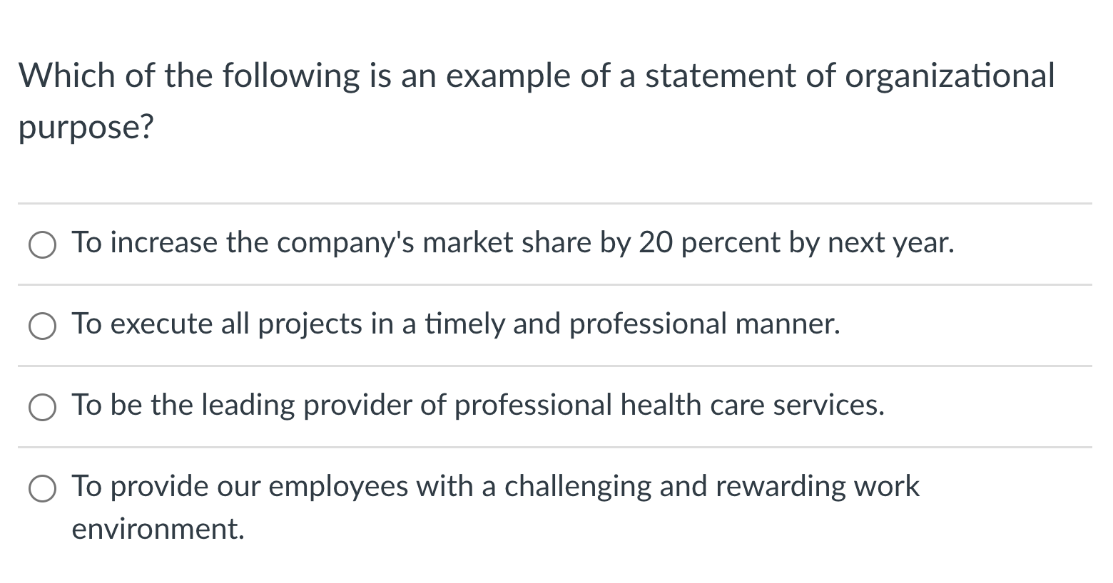 Which Of The Following Is An Example Of A Statement Of Organizational Purpose To Increase The Company S Market Share By 1