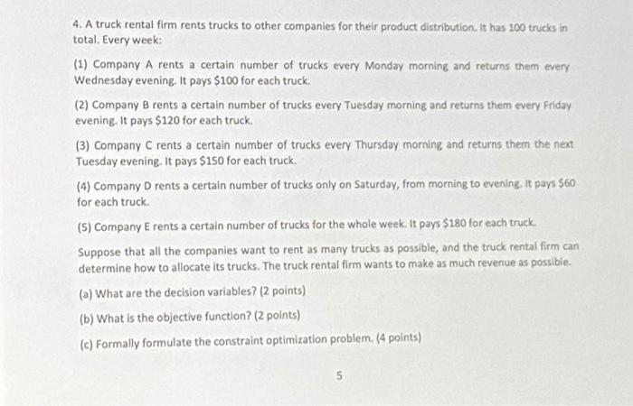 4 A Truck Rental Firm Rents Trucks To Other Companles For Their Product Distribution It Has 100 Trucks In Total Every 1