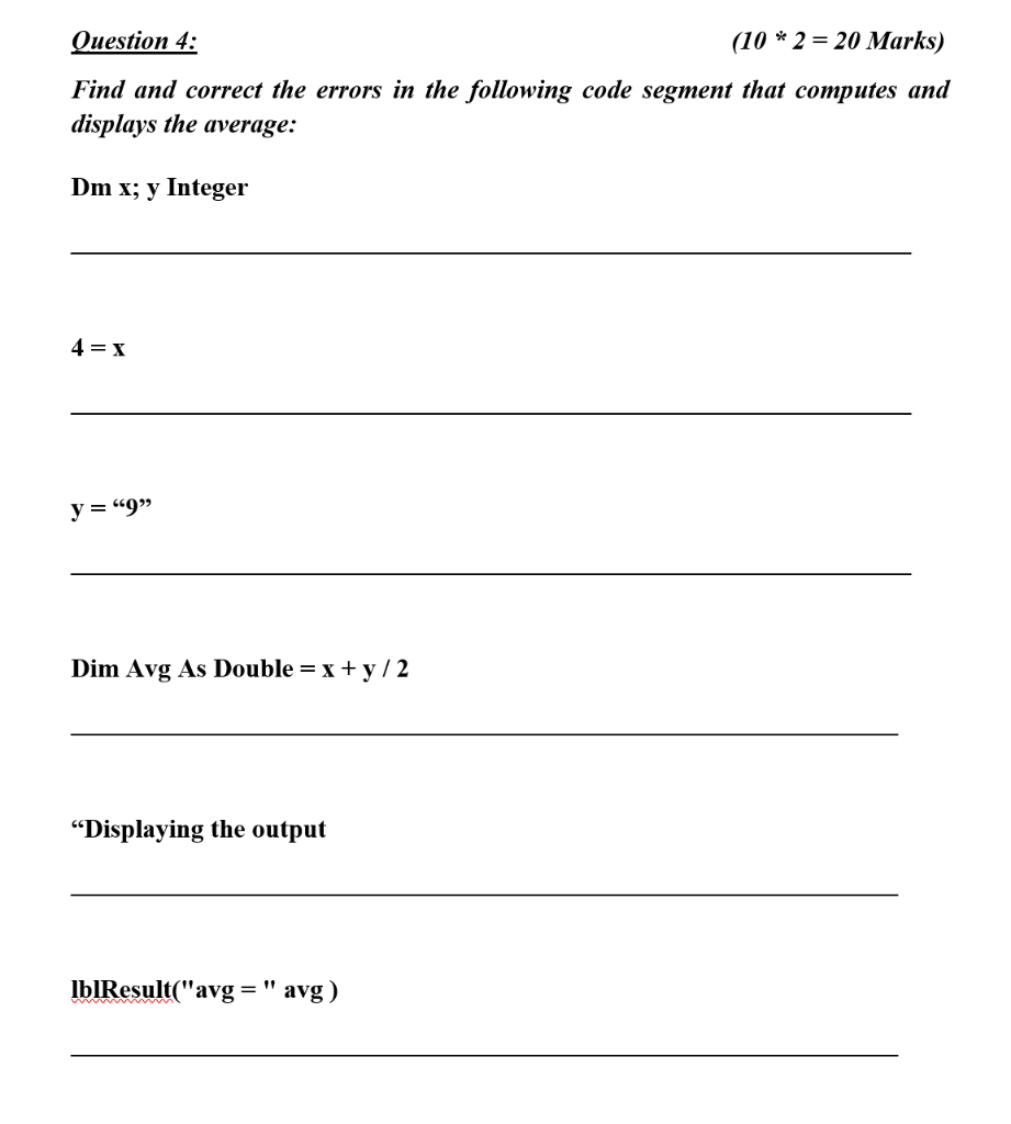 Question 4 10 2 20 Marks Find And Correct The Errors In The Following Code Segment That Computes And Displays The 1