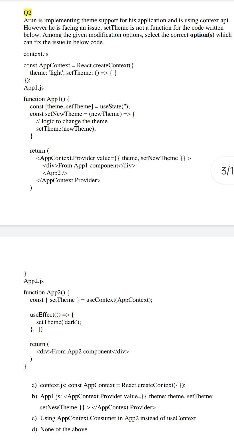 Q2 Arun Is Implementing Theme Support For His Application And Is Using Context Api However He Is Facing An Issue Setth 1