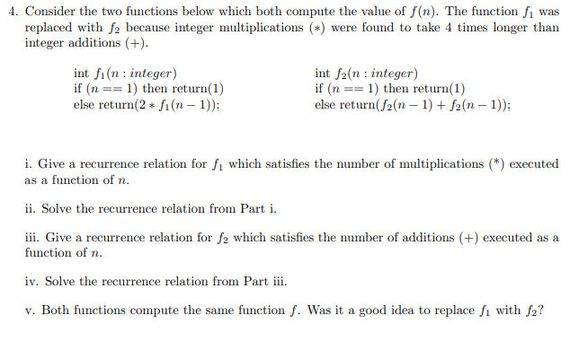 4 Consider The Two Functions Below Which Both Compute The Value Of F N The Function Fi Was Replaced With F2 Because I 1