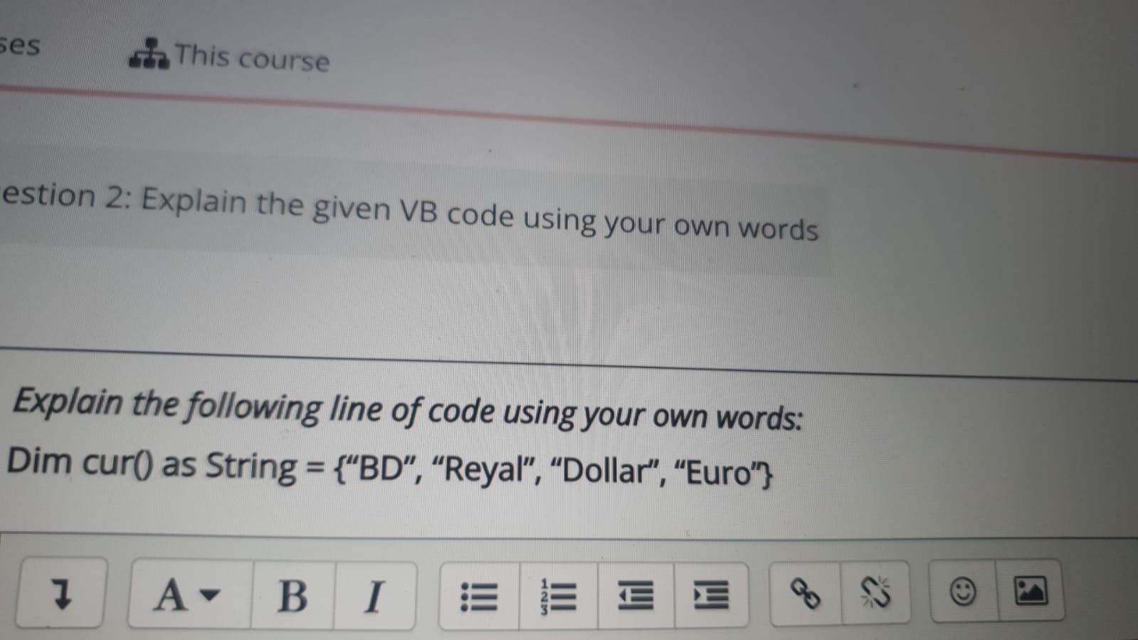 Ses This Course Estion 2 Explain The Given Vb Code Using Your Own Words Explain The Following Line Of Code Using Your O 1