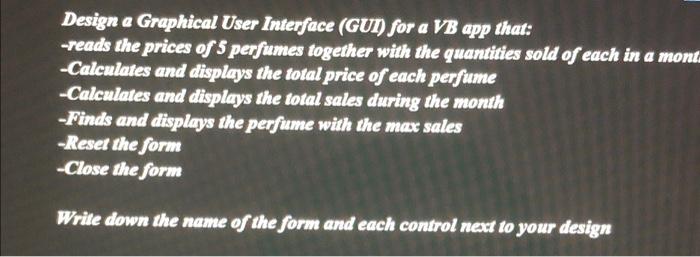 Design A Graphical User Interface Gui For A Vb App That Teads The Prices Of 5 Perfumes Together With The Quantities 1