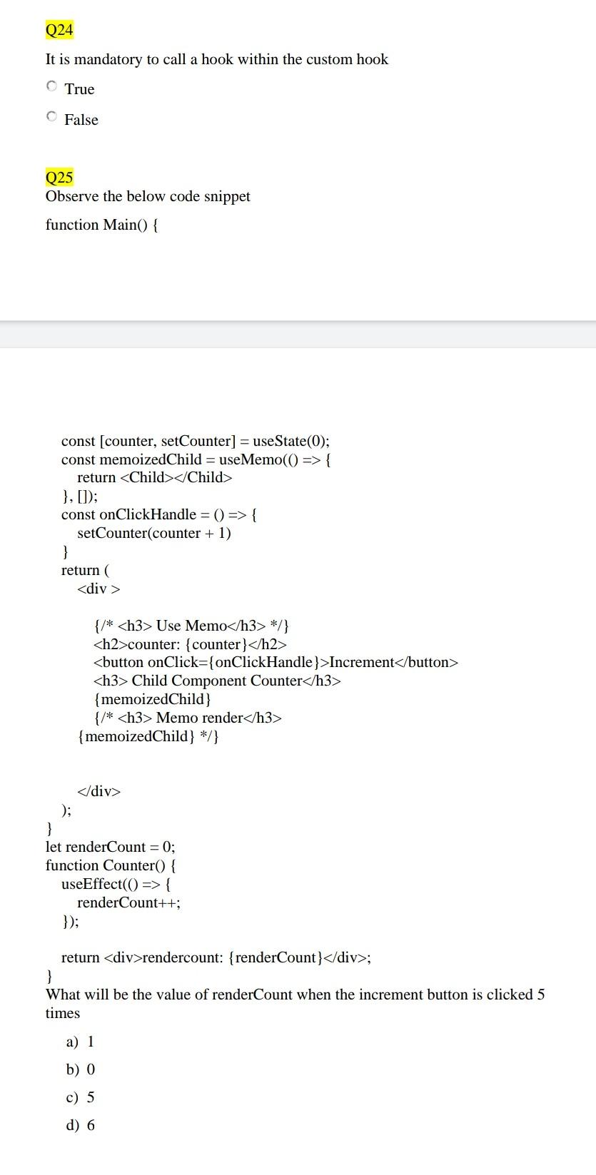 Q24 It Is Mandatory To Call A Hook Within The Custom Hook True False Q25 Observe The Below Code Snippet Function Main 2