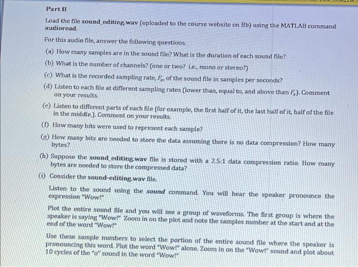 Part Ii Load The File Sound Editing Wav Uploaded To The Course Website On Bb Using The Matlab Command Audioread For T 2