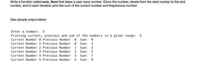 Write A Function Called Sum Num That Takes A User Input Number Given The Number Iterate From The Start Number To The E 1