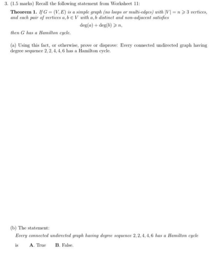 3 1 5 Marks Recall The Following Statement From Worksheet 11 Theorem 1 If G V E Is A Simple Graph No Loops Or 1